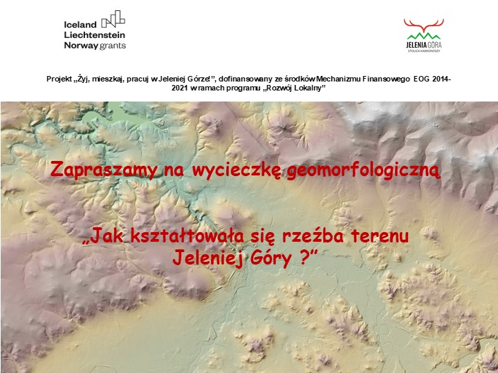Wycieczka geomorfologiczna „Jak kształtowała się rzeźba terenu Jeleniej Góry” – 17.09.2023